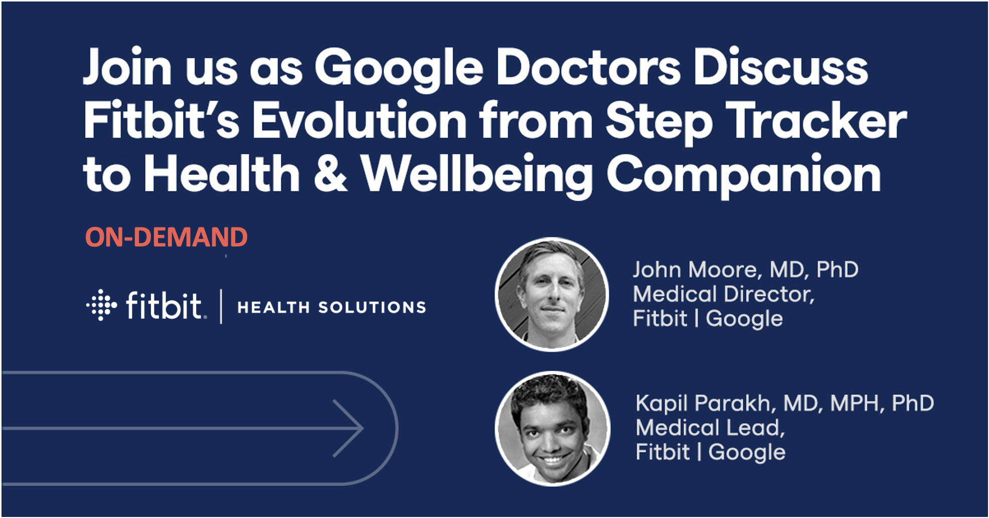 On-Demand: Webinar: From Step Tracker to Health & Wellbeing Companion: Google Doctors Discuss the Evolution of Fitbit